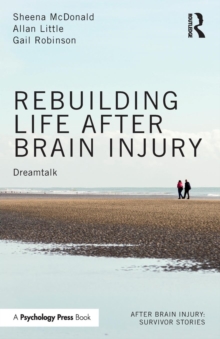 Rebuilding Life after Brain Injury : Dreamtalk