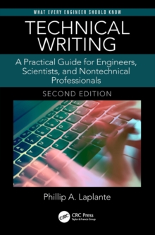 Technical Writing : A Practical Guide for Engineers, Scientists, and Nontechnical Professionals, Second Edition