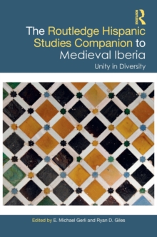 The Routledge Hispanic Studies Companion to Medieval Iberia : Unity in Diversity