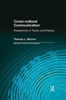 Cross-cultural Communication : Perspectives in Theory and Practice