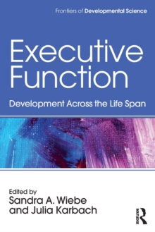 Executive Function : Development Across the Life Span