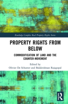 Property Rights from Below : Commodification of Land and the Counter-Movement