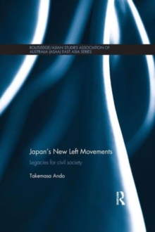 Japan's New Left Movements : Legacies for Civil Society