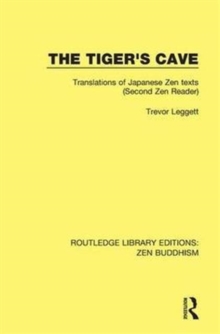 The Tiger's Cave : Translations of Japanese Zen Texts (Second Zen Reader)