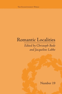 Romantic Localities : Europe Writes Place