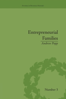 Entrepreneurial Families : Business, Marriage and Life in the Early Nineteenth Century