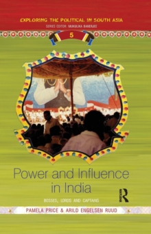 Power and Influence in India : Bosses, Lords and Captains