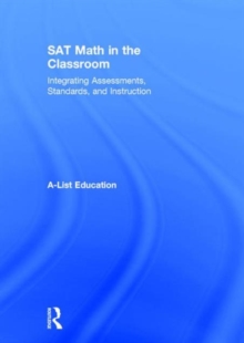 SAT Math in the Classroom : Integrating Assessments, Standards, and Instruction