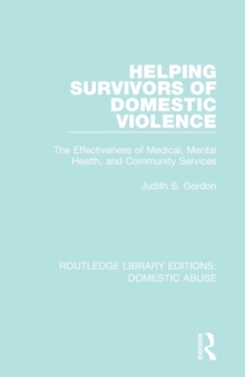 Helping Survivors of Domestic Violence : The Effectiveness of Medical, Mental Health, and Community Services