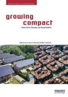 Growing Compact : Urban Form, Density and Sustainability
