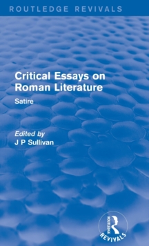 Critical Essays on Roman Literature : Satire