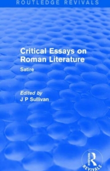 Critical Essays on Roman Literature : Satire