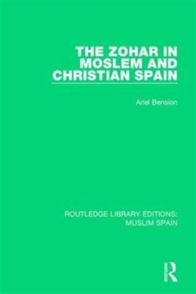 The Zohar in Moslem and Christian Spain