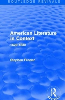 American Literature in Context : 1620-1830