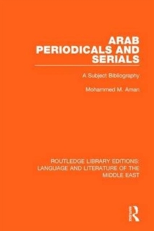 Arab Periodicals and Serials : A Subject Bibliography