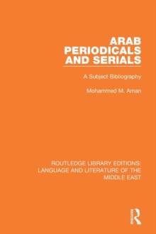 Arab Periodicals and Serials : A Subject Bibliography
