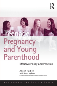 Teenage Pregnancy and Young Parenthood : Effective Policy and Practice