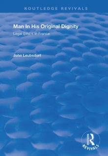 Man in His Original Dignity : Legal Ethics in France