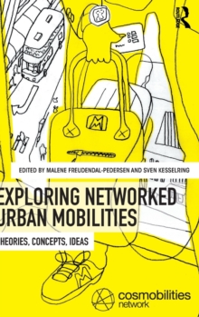 Exploring Networked Urban Mobilities : Theories, Concepts, Ideas