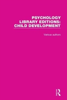 Psychology Library Editions: Child Development : 20 Volume Set