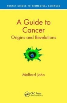 A Guide to Cancer : Origins and Revelations