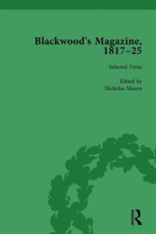 Blackwood's Magazine, 1817-25, Volume 1 : Selections from Maga's Infancy