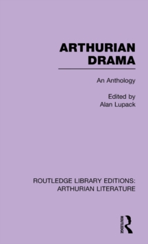 Arthurian Drama: An Anthology