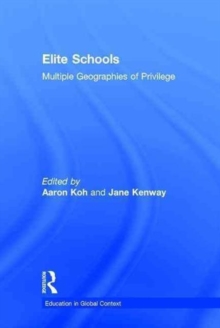 Elite Schools : Multiple Geographies of Privilege