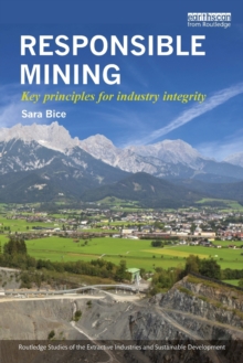 Responsible Mining : Key Principles for Industry Integrity
