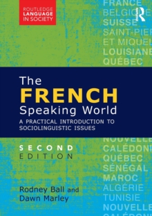 The French-Speaking World : A Practical Introduction to Sociolinguistic Issues