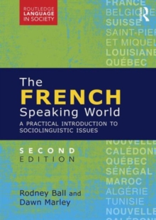 The French-Speaking World : A Practical Introduction to Sociolinguistic Issues