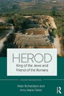 Herod : King of the Jews and Friend of the Romans