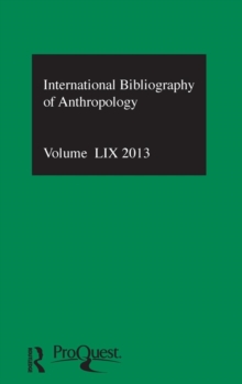 IBSS: Anthropology: 2013 Vol.59 : International Bibliography of the Social Sciences