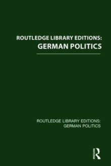 Routledge Library Editions: German Politics