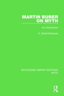 Martin Buber on Myth : An Introduction
