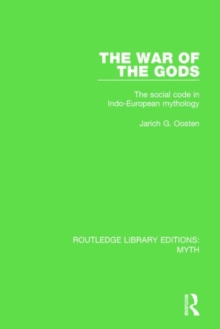The War of the Gods (RLE Myth) : The Social Code in Indo-European Mythology