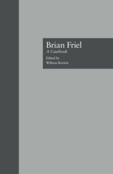 Brian Friel : A Casebook