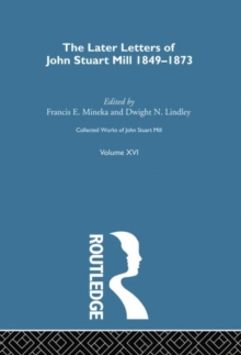Collected Works of John Stuart Mill : XVI. Later Letters 1848-1873 Vol C