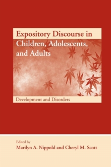 Expository Discourse in Children, Adolescents, and Adults : Development and Disorders