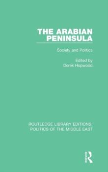 The Arabian Peninsula : Society and Politics