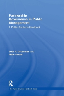 Partnership Governance in Public Management : A Public Solutions Handbook