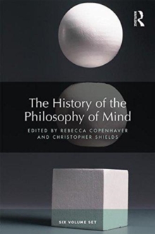 The History of the Philosophy of Mind : Six volume set