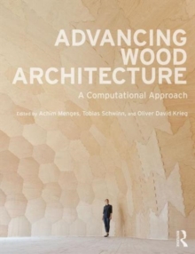 Advancing Wood Architecture : A Computational Approach