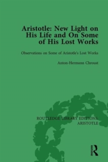 Aristotle: New Light on His Life and On Some of His Lost Works, Volume 2 : Observations on Some of Aristotle's Lost Works