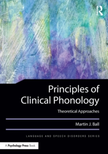 Principles of Clinical Phonology : Theoretical Approaches