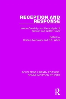 Reception and Response : Hearer Creativity and the Analysis of Spoken and Written Texts