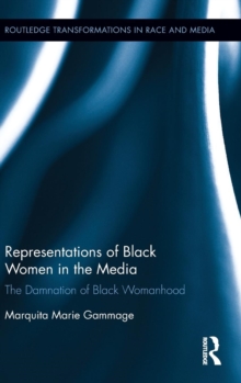Representations of Black Women in the Media : The Damnation of Black Womanhood