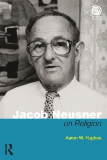 Jacob Neusner on Religion : The Example of Judaism