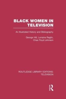 Black Women in Television : An Illustrated History and Bibliography
