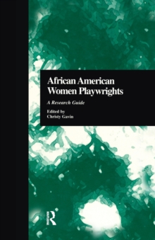African American Women Playwrights : A Research Guide